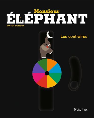 Monsieur Éléphant - Les contraires