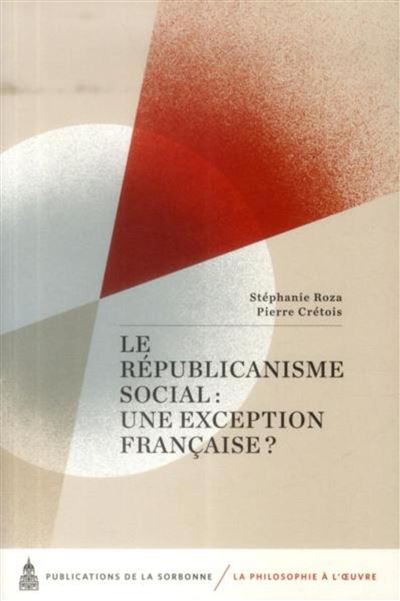 Le républicanisme social une exception française