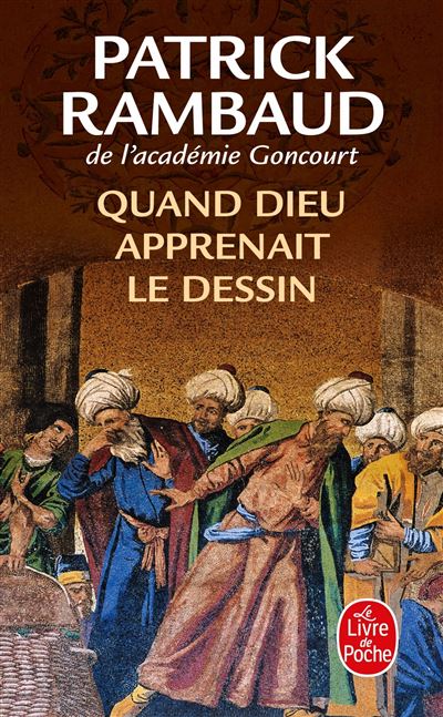 Quand Dieu apprenait le dessin - Patrick Rambaud - Poche