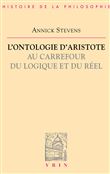 L'ontologie d'Aristote au carrefour du logique et du réel