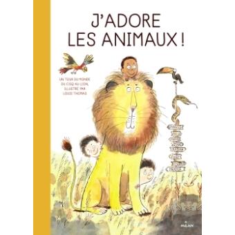 J'adore les animaux !