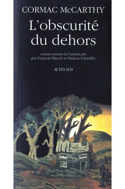 Obscurite Du Dehors (l') - Cormac McCarthy - broché