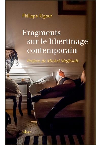 Fragments sur le libertinage contemporain