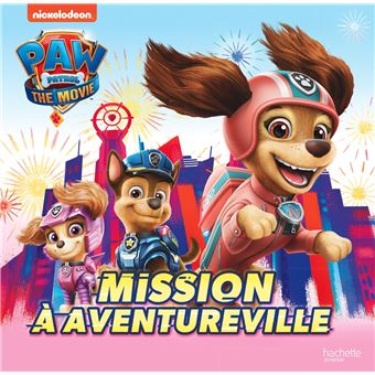 Mission à Aventureville - Pat' Patrouille Film