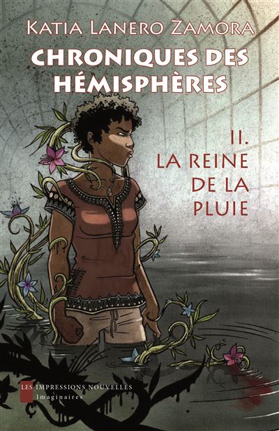 Chroniques des hemispheres 2 - la reine de la pluie