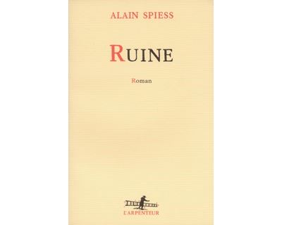 Ruine - Alain Spiess - broché