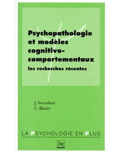 Psychopathologie et modèles cognitivo-comportementaux