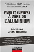 Vivre et survivre à l'ère de l'aluminium - Entretien avec Monsieur Aluminium