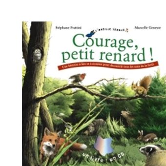 Courage Petit Renard Livre Vec Un Cd Audio Livre Cd Stephane Frattini Marcelle Geneste Achat Livre Fnac