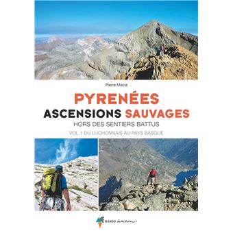 Pyrénées, ascensions sauvages Vol. 1 Ouest