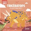 Tricératops ne partage pas !