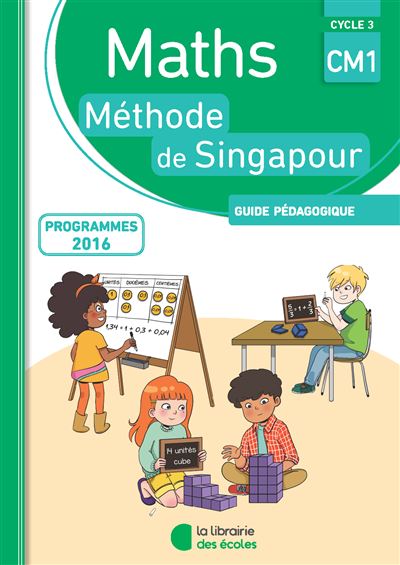 Maths singapour CM1 cycle 3 guide pédagogique