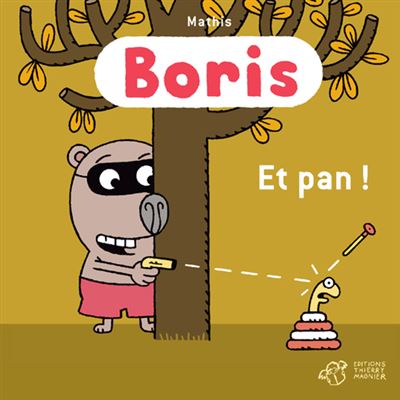 Boris, et Pan !