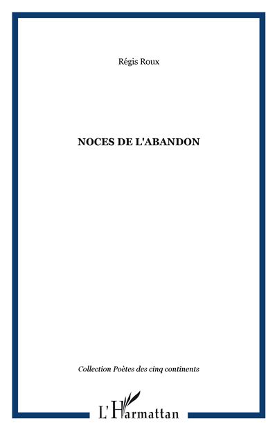Noces de l'abandon
