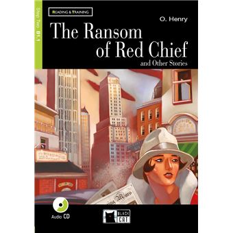 The Ransom of Red Chief and Other Stories (B1.1) - 1