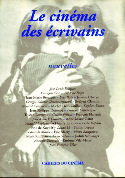 Le Cinéma des Écrivains - Dir De Baecque - broché