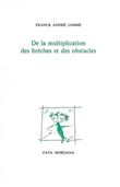 De la multiplication des brèches et des obstacles