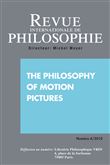Revue internationale de philosophie 254 (4-2010) the philosophy of motion picture