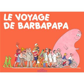 Barbapapa Le voyage de Barbapapa Collectif cartonn Achat