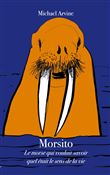 Morsito - Le morse qui voulait savoir quel était le sens de la vie