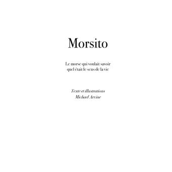 Morsito - Le morse qui voulait savoir quel était le sens de la vie