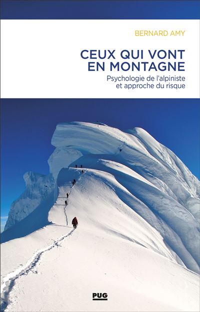 Ceux qui vont en montagne psychologie de l'alpiniste et ges