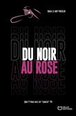 Du noir au rose
