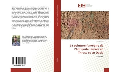 La peinture funeraire de l'Antiquite tardive en Thrace et en Dacie