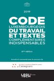 Code Luxembourgeois du travail et textes complémentaires indispensables