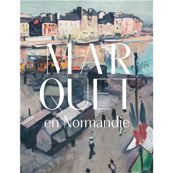 Albert Marquet en Normandie