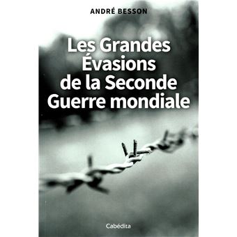 Les grandes évasions de la Seconde Guerre mondiale