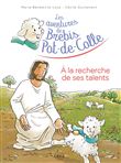 Les aventures de Brebis Pot-de-Colle - 3 -A la recherche de ses talents