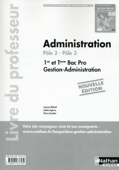 Administration 1re/Tle Bac Pro Pôle 2, Pôle 3 Situations Professionnelles Livre du professeur