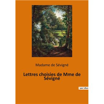 Lettres choisies de Mme de Sévigné