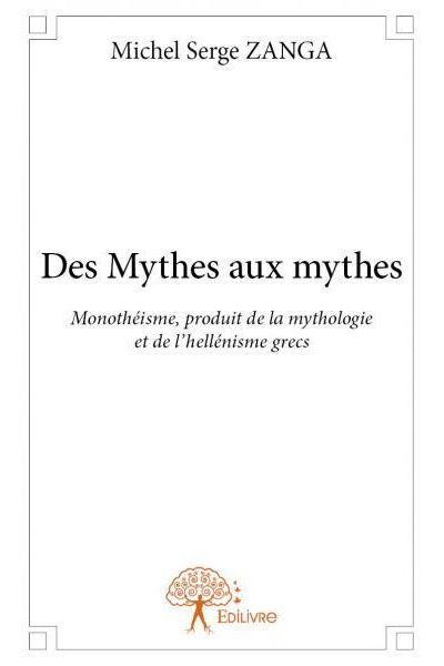 Des mythes aux mythes