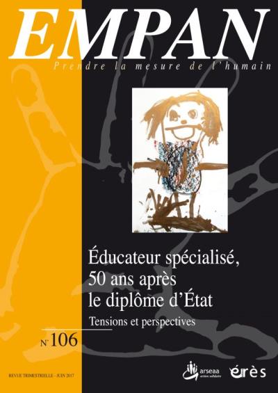 Empan,106:educateur specialise 50 ans apres le diplome d'eta