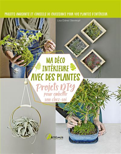 Ma déco intérieure avec des plantes - Lisa Eldred Steinkopf - broché