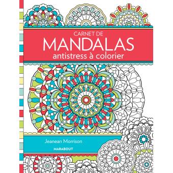 Carnet De Mandalas Antistress A Colorier Broche Jenean Morrison Achat Livre Fnac