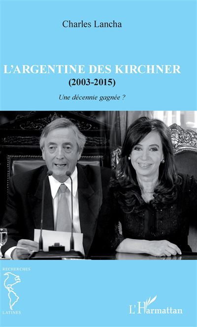 L'Argentine des Kirchner, 2003-2015