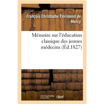 Mémoire sur l'éducation classique des jeunes médecins