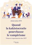 Quand la kakistocratie pourchasse le vampirisme - Visum et repertum de chez OCP