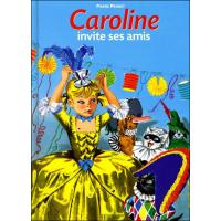 Caroline invite ses amis