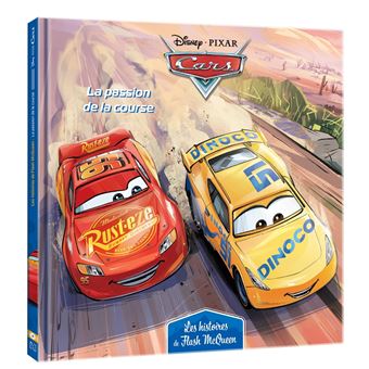 CARS - Les Histoires de Flash McQueen #4 - La passion de la course - Disney Pixar