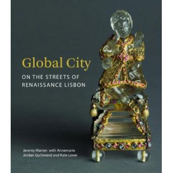 Global city on the streets of renaissance Lisbon