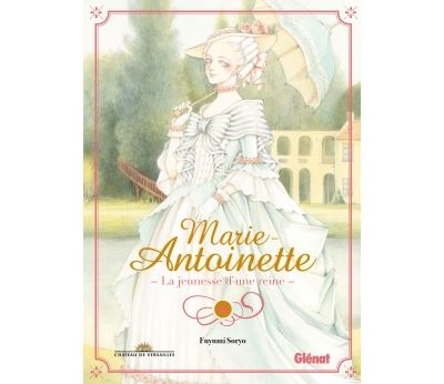 Marie-Antoinette, la jeunesse d'une reine
