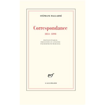 Correspondance 1854 1898 Broche Stephane Mallarme Achat Livre Ou Ebook Fnac