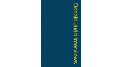 Donald Judd Interviews - Donald Judd - broché