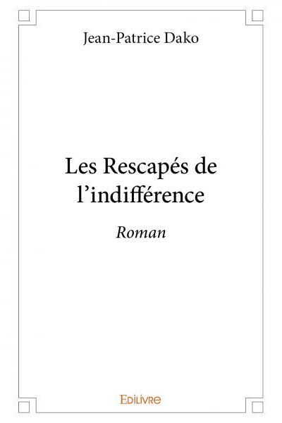 Les rescapes de l'indifference