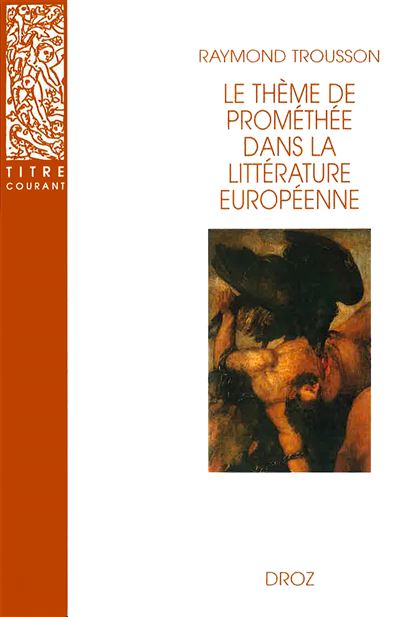 Le thème de Prométhée dans la littérature européenne