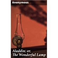 Aladdin; or, The Wonderful Lamp